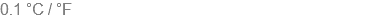 0.1 °C / °F